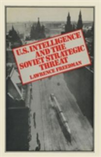 Us Intelligence and the Soviet Strategic Threat Us Intelligence and the Soviet Strategic Threat