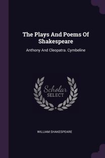 The Plays and Poems of Shakespeare