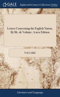 Letters Concerning the English Nation. by Mr. De Voltaire. a New Edition