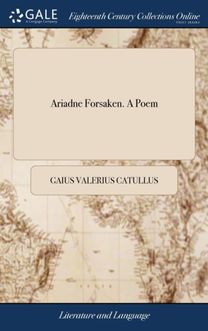 Ariadne Forsaken. a Poem Ariadne Forsaken. a Poem