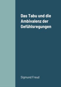 Tabu Und Die Ambivalenz Der Gefuhlsregungen Tabu Und Die Ambivalenz Der Gefuhlsregungen