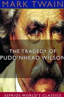 Tragedy of Pudd'nhead Wilson (Esprios Classics)