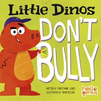 Little Dinos Don't Bully Little Dinos Don't Bully