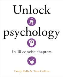 Unlock Psychology in 10 Concise Chapters