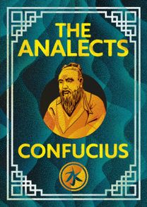 Analects of Confucius Analects of Confucius