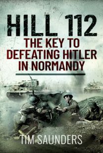 Hill 112: The Key to defeating Hitler in Normandy Hill 112: The Key to defeating Hitler in Normandy