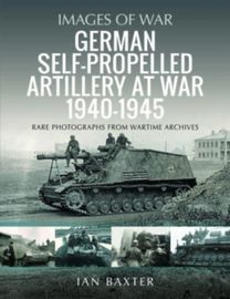 German Self-Propelled Artillery at War 1940 1945