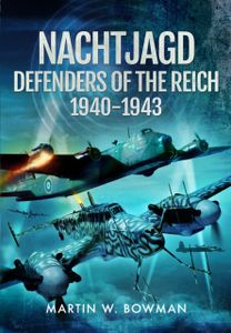 Nachtjagd, Defenders of the Reich, 1940–1943 Nachtjagd, Defenders of the Reich, 1940–1943