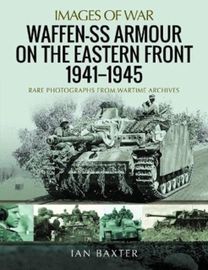 Waffen-Ss Armour on the Eastern Front 1941 1945