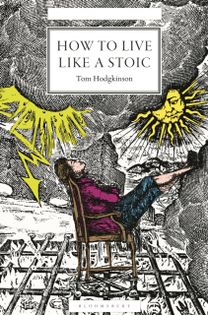 How to Live Like a Stoic