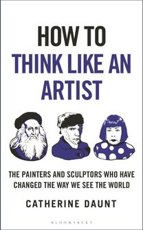 How To Think Like an Artist