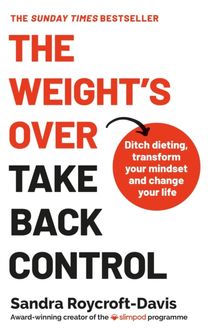 Weight's  Over - Take Back Control