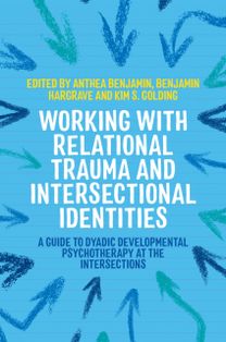 Working with Relational Trauma and Intersectional Identities