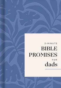 2-Minute Bible Promises for Dads