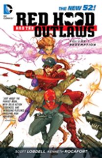 Red Hood and the Outlaws Vol. 1: Redemption (the New 52)