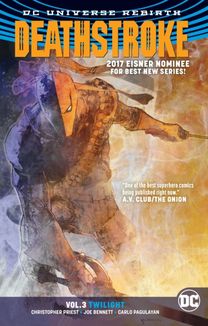 Deathstroke Vol. 3 Twilight (Rebirth) Deathstroke Vol. 3 Twilight (Rebirth)