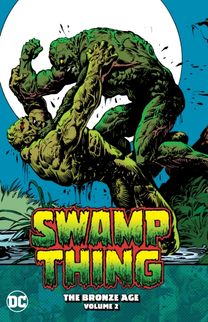 Swamp Thing: the Bronze Age Volume 2
