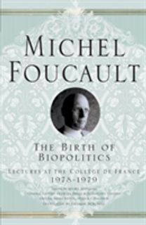 Birth of Biopolitics Birth of Biopolitics