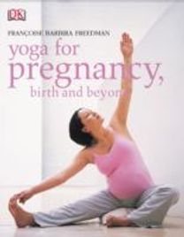 Yoga for Pregnancy, Birth and Beyond