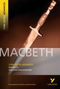YNA Macbeth: York Notes Advanced - everything you need to study and prepare for the 2027, 2028 exams YNA Macbeth: York Notes Advanced - everything you need to study and prepare for the 2027, 2028 exams