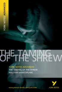Taming of the Shrew: York Notes Advanced - everything you need to study and prepare for the 2027, 2028 exams Taming of the Shrew: York Notes Advanced - everything you need to study and prepare for the 2027, 2028 exams