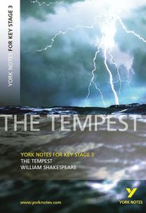 York Notes for KS3 Shakespeare: The Tempest York Notes for KS3 Shakespeare: The Tempest