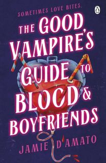 Good Vampire's Guide To Blood And Boyfriends