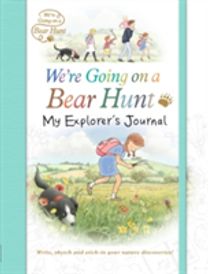 We're Going on a Bear Hunt: My Explorer's Journal We're Going on a Bear Hunt: My Explorer's Journal