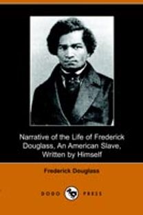 Narrative of the Life of Frederick Douglass, an American Slave, Written by Himself