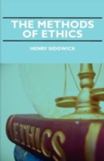Methods of Ethics Methods of Ethics