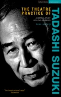 Theatre Practice of Tadashi Suzuki