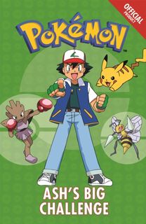 Official Pokemon Fiction: Ash's Big Challenge