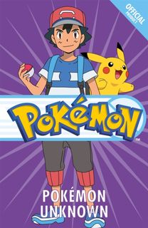 Official Pokemon Fiction: Pokemon Unknown