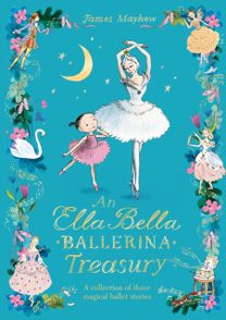 The Ella Bella Ballerina Treasury