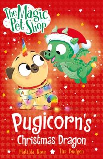 Magic Pet Shop Stories: Pugicorn's Christmas Dragon