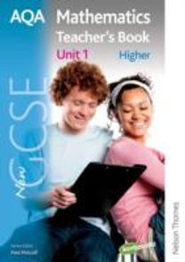 New Aqa Gcse Mathematics Unit 1 Higher Teacher's Book