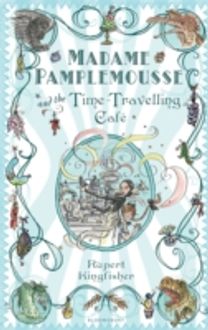 Madame Pamplemousse and the Time-Travelling Cafe