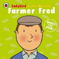 Little Workers Farmer Fred