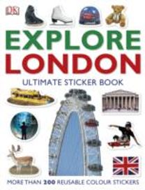 Explore London: the Ultimate Sticker Book
