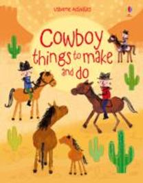 Cowboy Things to Make and do