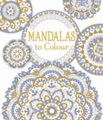 Mandalas to Colour