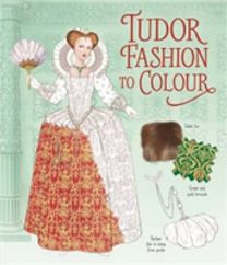 Tudor Fashion to Colour
