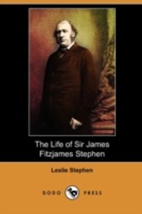 Life of Sir James Fitzjames Stephen (Dodo Press) Life of Sir James Fitzjames Stephen (Dodo Press)