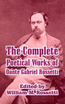 Complete Poetical Works of Dante Gabriel Rossetti
