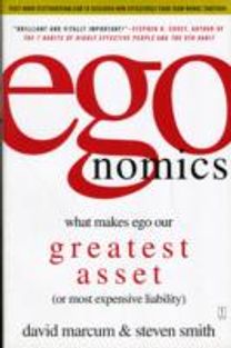 Egonomics : What Makes Ego Our Greatest