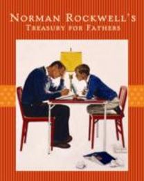 Norman Rockwell's Treasury for Fathers