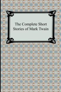 Complete Short Stories of Mark Twain