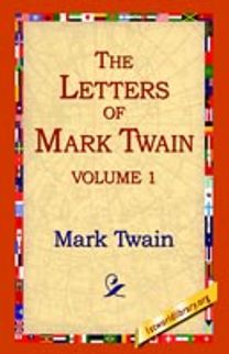 The Letters of Mark Twain Vol.1