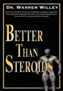 Better than Steroids