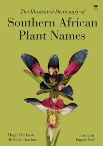 The Illustrated Dictionary of Southern African Plant Names